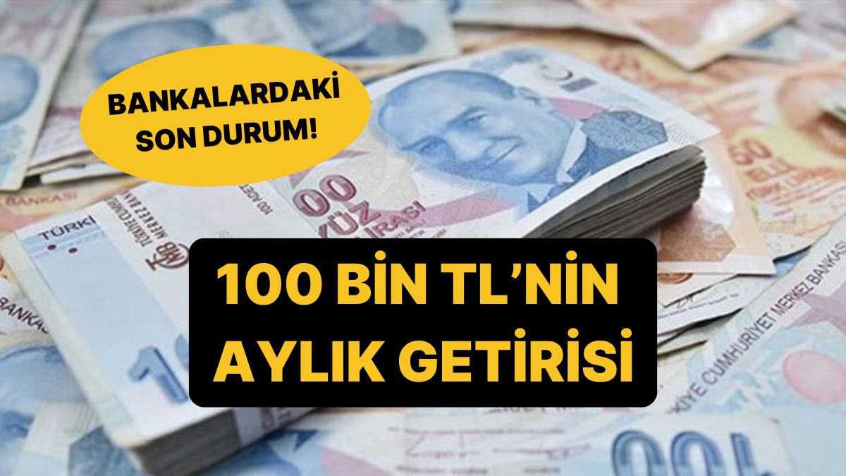 mevduat faizlerinde son durum iste bankalarda 100 bin tlnin aylik getirisi 7lS31Y5W.jpg